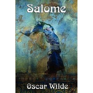 Salome -- Oscar Wilde